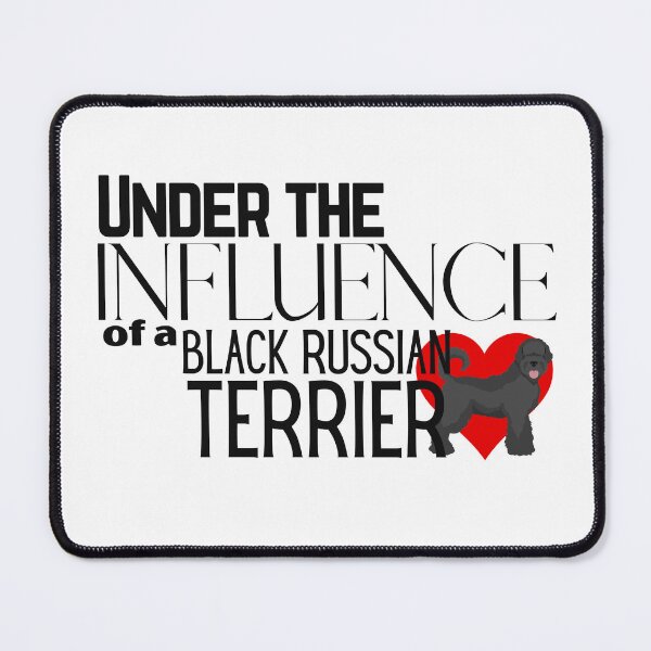 Item preview, Under the Influence of a Black Russian Terrier designed and sold by It's On Backwards.