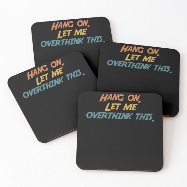 Item preview, Hang on. Let Me Overthink This. designed and sold by LEGACY10.