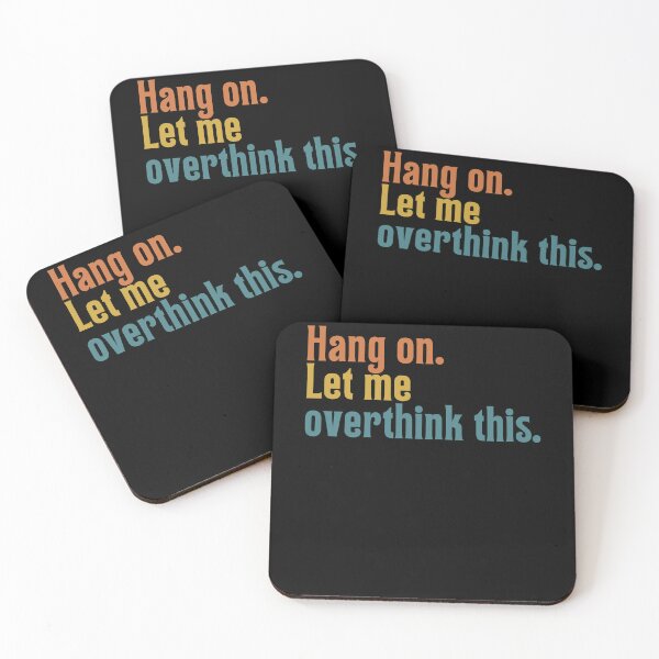 Item preview, Hang on. Let Me Overthink This. designed and sold by LEGACY10.