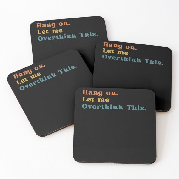 Item preview, Hang on. Let Me Overthink This. designed and sold by LEGACY10.