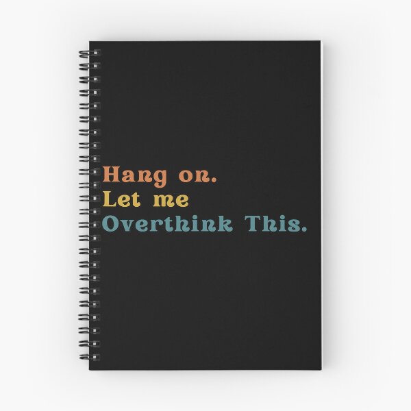Item preview, Hang on. Let Me Overthink This. designed and sold by LEGACY10.