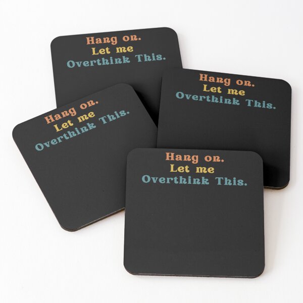 Item preview, Hang on. Let Me Overthink This. designed and sold by LEGACY10.