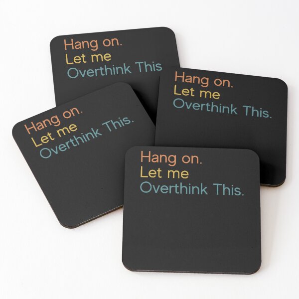 Item preview, Hang on. Let Me Overthink This. designed and sold by LEGACY10.