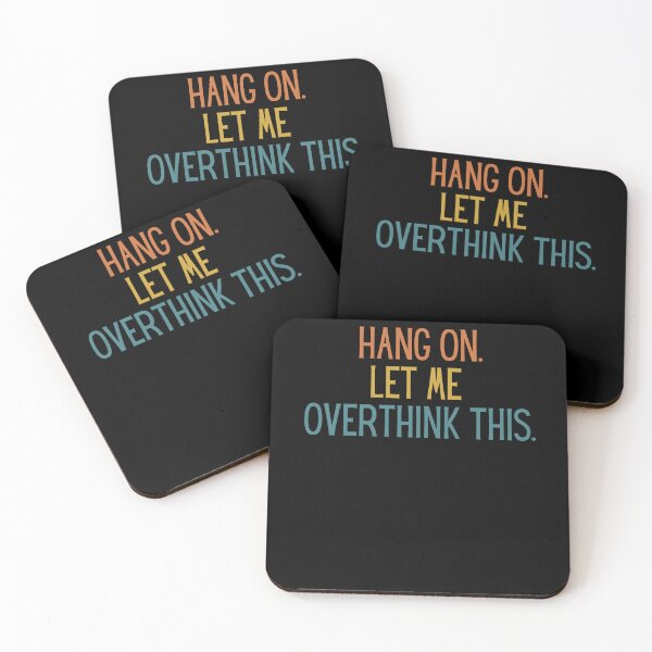 Item preview, Hang on. Let Me Overthink This. designed and sold by LEGACY10.