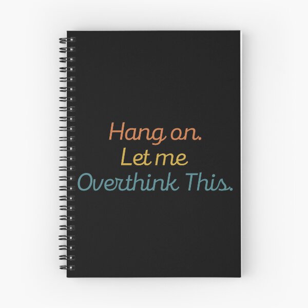 Item preview, Hang on. Let Me Overthink This. designed and sold by LEGACY10.