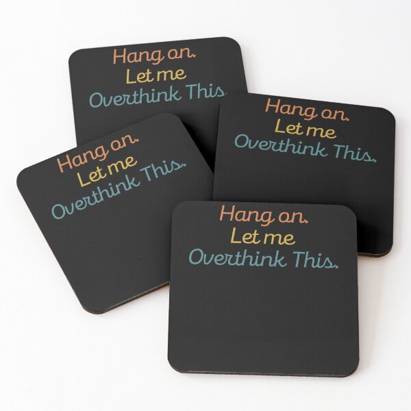 Item preview, Hang on. Let Me Overthink This. designed and sold by LEGACY10.