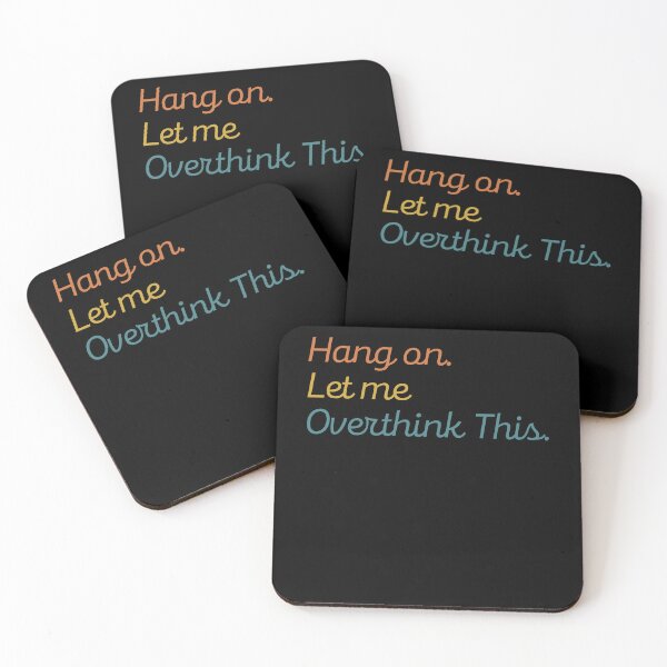 Item preview, Hang on. Let Me Overthink This. designed and sold by LEGACY10.