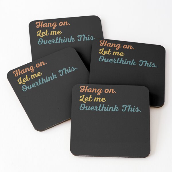 Item preview, Hang on. Let Me Overthink This. designed and sold by LEGACY10.