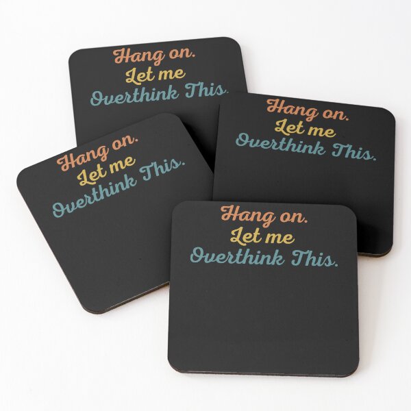 Item preview, Hang on. Let Me Overthink This. designed and sold by LEGACY10.