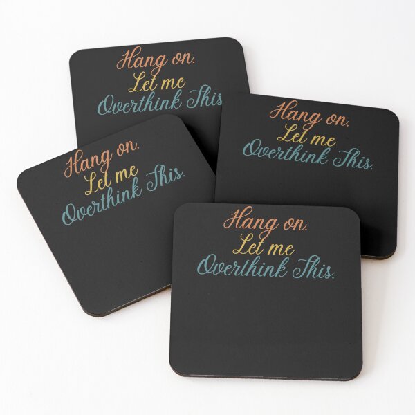 Item preview, Hang on. Let Me Overthink This. designed and sold by LEGACY10.