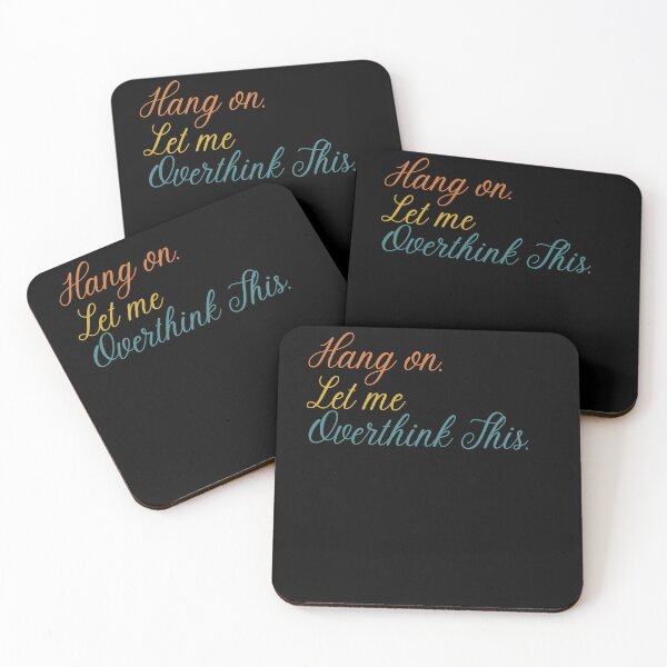 Item preview, Hang on. Let Me Overthink This. designed and sold by LEGACY10.