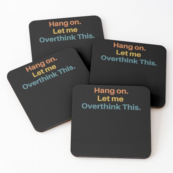 Item preview, Hang on. Let Me Overthink This. designed and sold by LEGACY10.