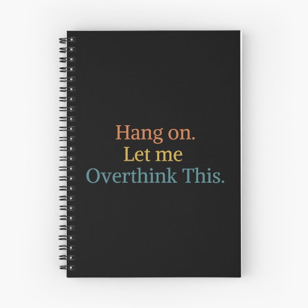 Item preview, Hang on. Let Me Overthink This. designed and sold by LEGACY10.