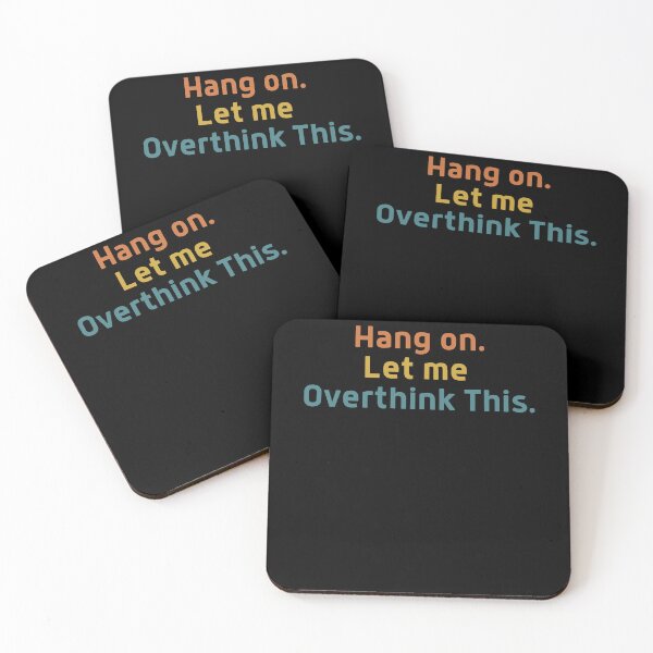 Item preview, Hang on. Let Me Overthink This. designed and sold by LEGACY10.
