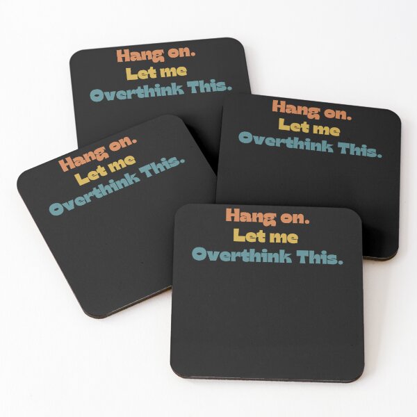 Item preview, Hang on. Let Me Overthink This. designed and sold by LEGACY10.