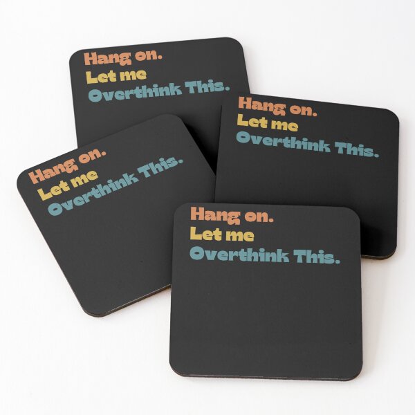 Item preview, Hang on. Let Me Overthink This. designed and sold by LEGACY10.