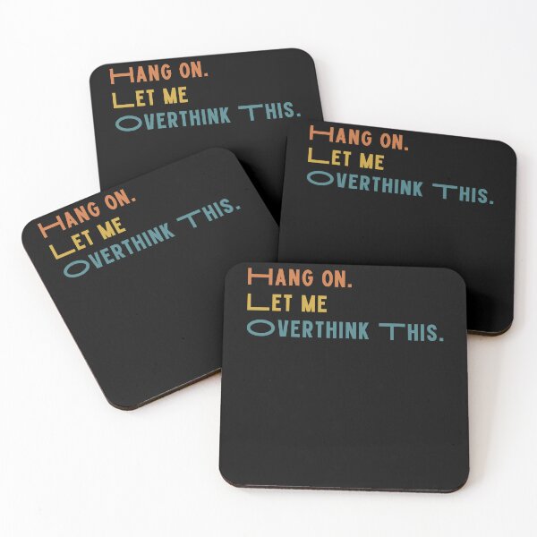Item preview, Hang on. Let Me Overthink This. designed and sold by LEGACY10.