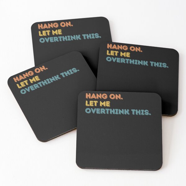 Item preview, Hang on. Let Me Overthink This. designed and sold by LEGACY10.