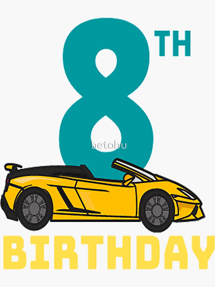 " 8th Birthday Sports Car For 8 Year Olds" Sticker for Sale by betobu