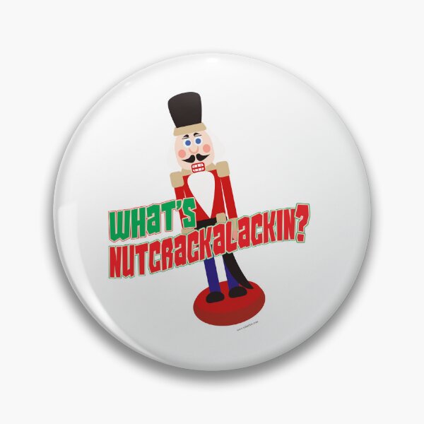 Item preview, What Is Nutcrackalackin Nutcracker Funny Design designed and sold by mytshirtfort.