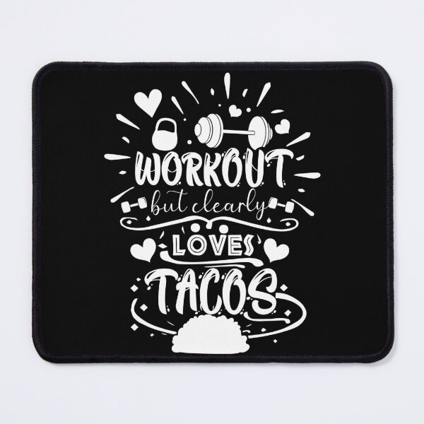 Item preview, Workout But Clearly Loves Tacos - Funny Fast Food Lovers designed and sold by ZETTIF ⭐⭐⭐⭐⭐.
