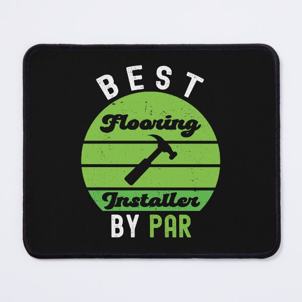 Item preview, Best Flooring Installer By Par Funny Flooring Installer Golf Lover designed and sold by SharpThreadZ.