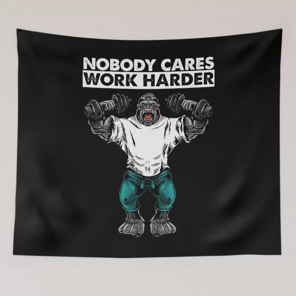 Item preview, Nobody Cares Work Hard Gorilla designed and sold by Pexilus.