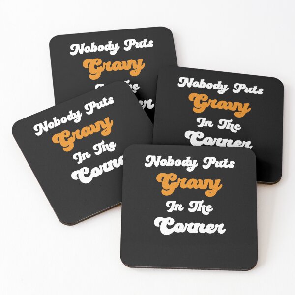 Item preview, Nobody Puts Gravy In The Corner Funny Thanksgiving Gravy Lover designed and sold by SharpThreadZ.