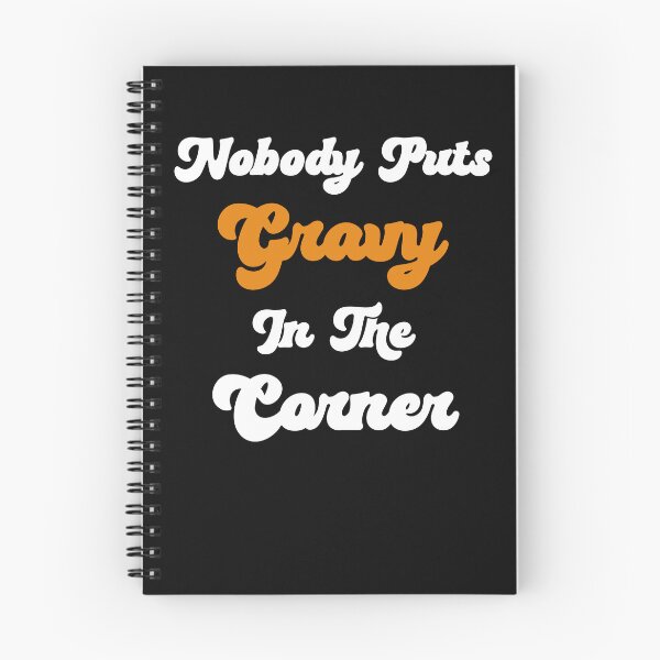 Item preview, Nobody Puts Gravy In The Corner Funny Thanksgiving Gravy Lover designed and sold by SharpThreadZ.