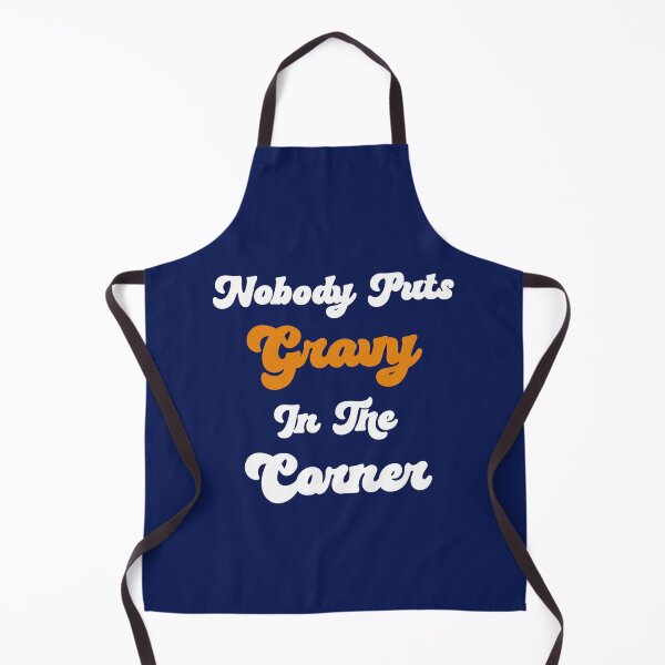 Item preview, Nobody Puts Gravy In The Corner Funny Thanksgiving Gravy Lover designed and sold by SharpThreadZ.