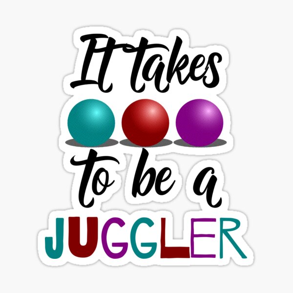 It Takes Balls to Be a Juggler Sticker