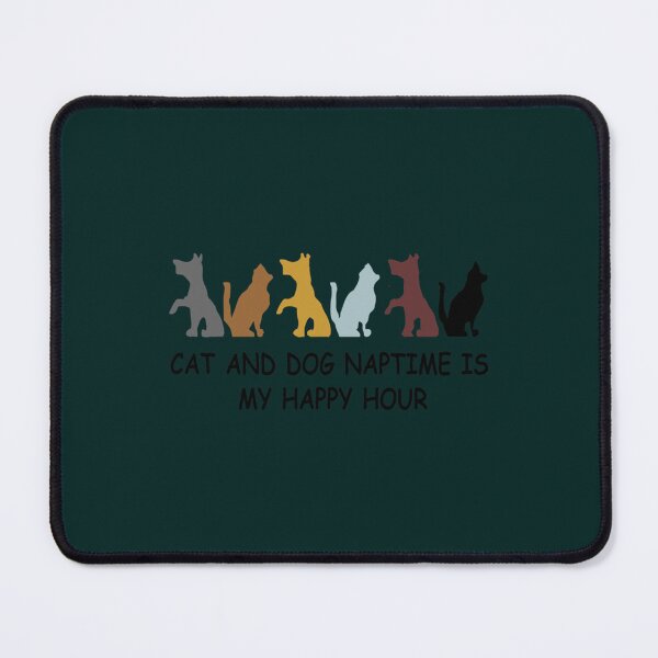 Item preview, Cat And Dog Naptime Is My Happy Hour For Funny  Cat and Dog lover    designed and sold by NoahQuestDesign.