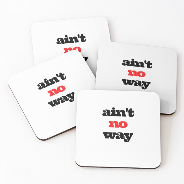 Item preview, Copie de ain't no way designed and sold by designoDZ.