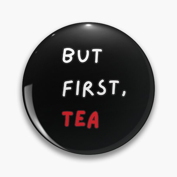 Item preview, But First, Tea designed and sold by mydoodlesateme.