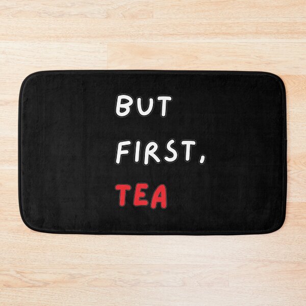 Item preview, But First, Tea designed and sold by mydoodlesateme.