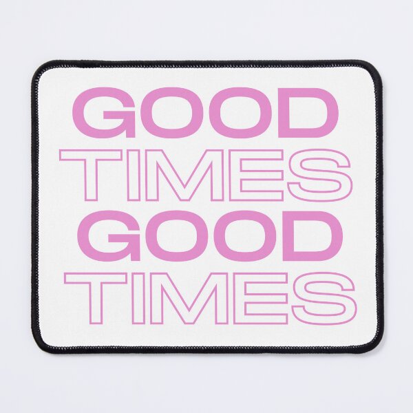 Item preview, Good Times in Pink - Positive Words - Positive Saying designed and sold by Lovatic-Designs.