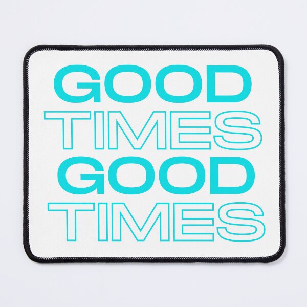 Item preview, Good Times in Aqua - Positive Words - Positive Saying designed and sold by Lovatic-Designs.