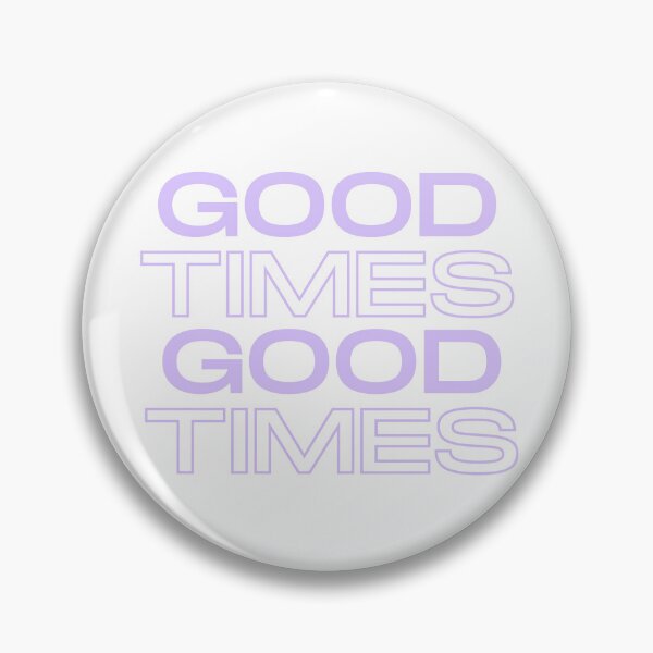 Item preview, Good Times in Lilac - Positive Words - Positive Saying designed and sold by Lovatic-Designs.