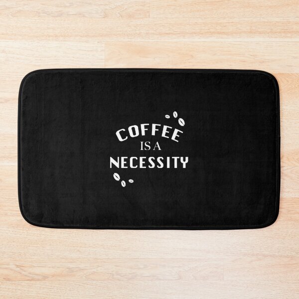 Item preview, Copy of COFFEE IS A NECESSITY designed and sold by graveitchy.