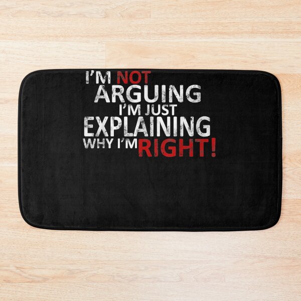 Item preview, I'm not arguing i'm just explaining why i'm right designed and sold by AmyShort54.