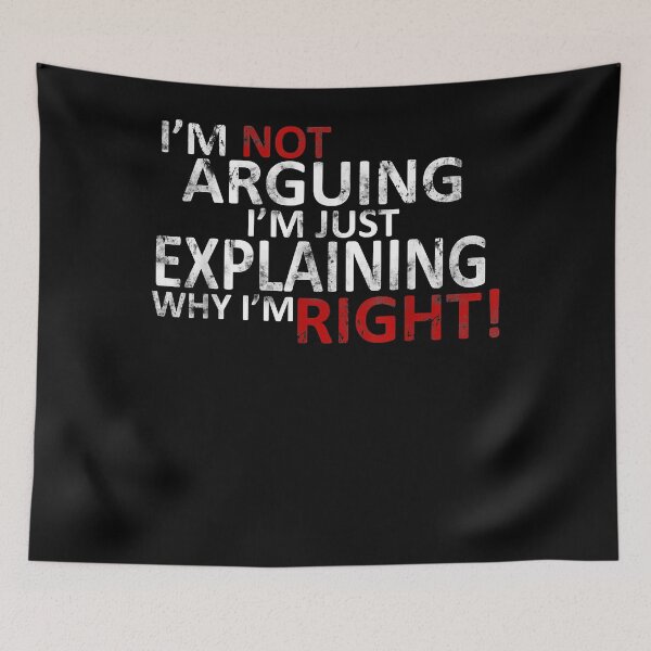 Item preview, I'm not arguing i'm just explaining why i'm right designed and sold by AmyShort54.
