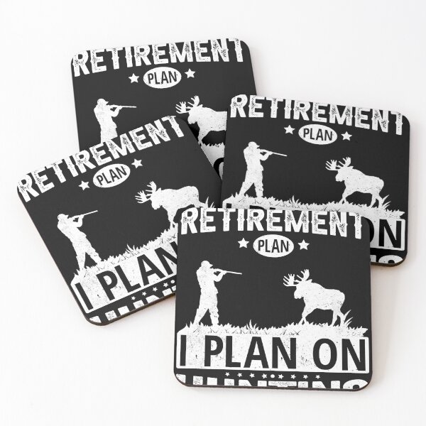 Item preview, Yes i do have a retirement plan i plan on hunting  designed and sold by AmyShort54.