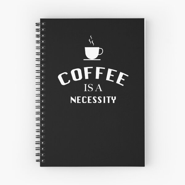 Item preview, COFFEE IS A NECESSITY designed and sold by graveitchy.