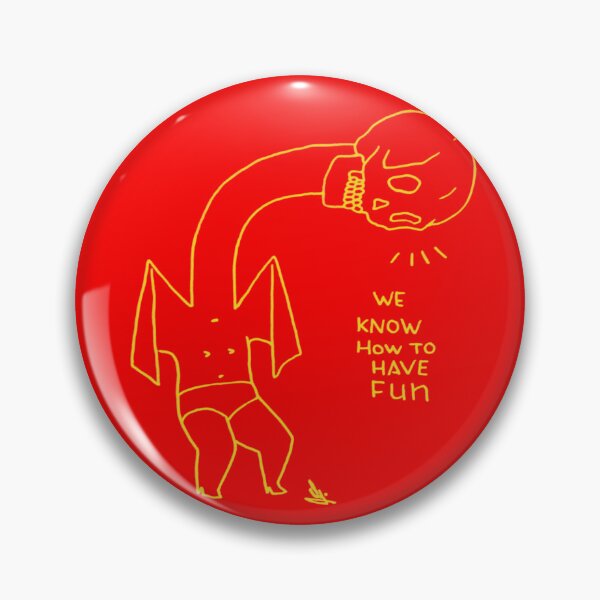 Item preview, We Know How to Have Fun designed and sold by Matt Geer.