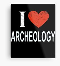 I Love Archeology Gift For ARCHEOLOGY T-Shirt Sweater Hoodie Iphone Samsung Phone Case Coffee Mug Tablet Case Metal Print