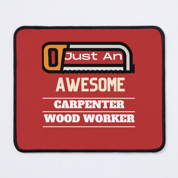 Item preview, Just An Awesome Carpenter designed and sold by Quirky Dez.