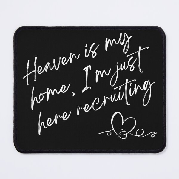 Item preview, Heaven is my home, I'm just recruiting here designed and sold by Recruiter-Love.