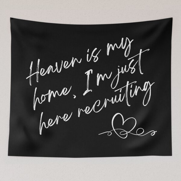 Item preview, Heaven is my home, I'm just recruiting here designed and sold by Recruiter-Love.