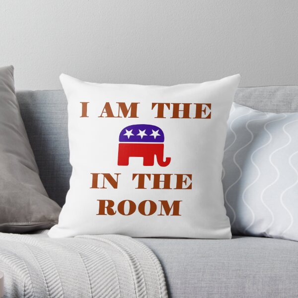 Republican Gifts - I Am the Elephant in the Room Funny Gift Ideas for Conservative Right Wing Political Friends & Family Throw Pillow