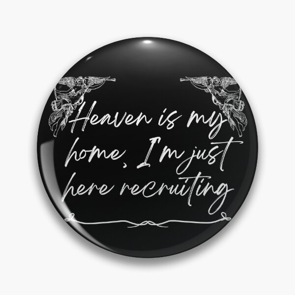 Item preview, Heaven is my home, I'm just recruiting here designed and sold by Recruiter-Love.